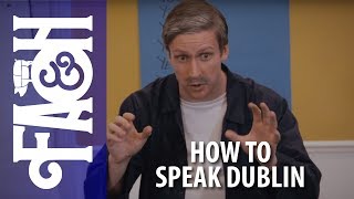 How to speak Dublin Video