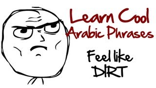 Learn Arabic Phrases: How to Say 'I Feel Like Dirt'