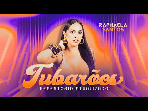 Tubarões - Raphaela Santos ( Repertório 2025 )