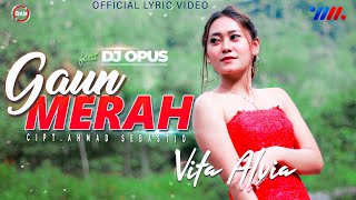 Download lagu Vita Alvia - Gaun Merah | Dj Opus Full Bass mp3