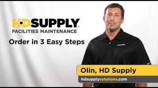Ordering in 3 Easy Steps - HD Supply Facilities Maintenance