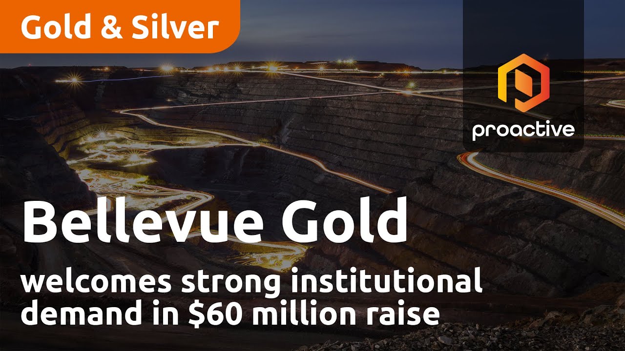 Bellevue Gold welcomes strong institutional demand in $60 million raise