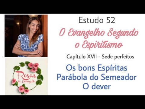 Estudo 52 - Os bons espíritas; parábola do semeador; o dever