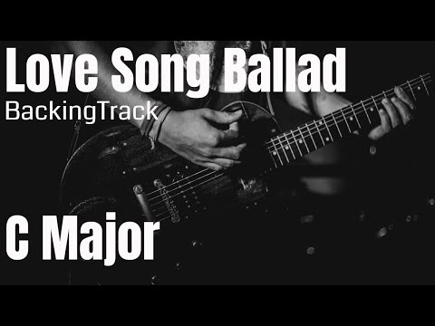 Love Song Guitar Backing Track C Major ( Power Ballad )
