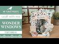WONDER WINDOWS Tutorial 101 3D Layered Card Tunnel Book My Porch Prints Junk Journal Ideas