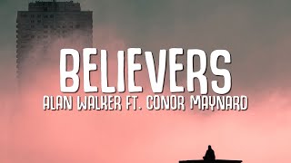Alan Walker - Believers (Lyrics) ft Conor Maynard
