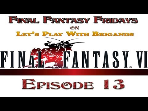 Let's Play Final Fantasy VI SNES (Episode 13)