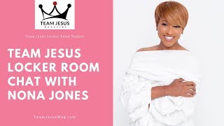 Team Jesus Locker Room Chat w/ Teammate Nona Jones