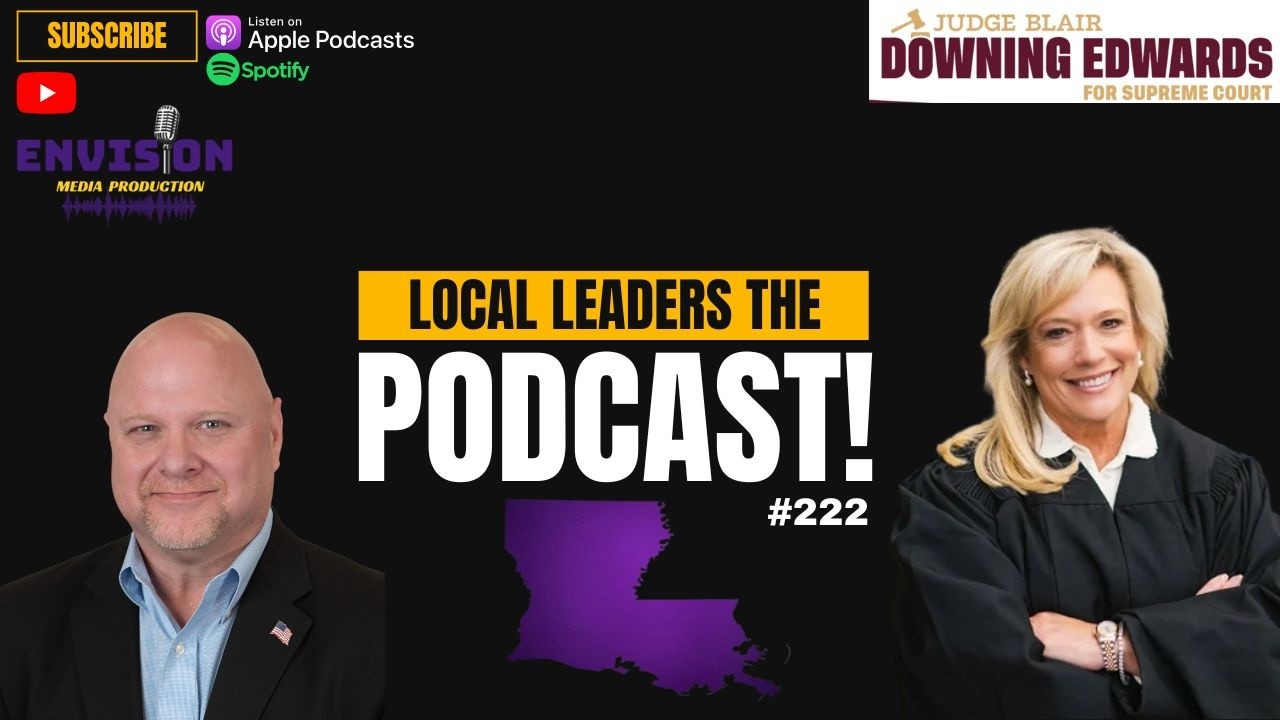 Judge Blair Downing Edwards | Local Leaders The Podcast #222