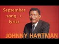 Johnny Hartman   September song   +    lyrics
