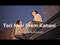 Teri MERI PREM Kahani