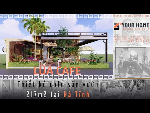 THIẾT KẾ QUÁN CAFE VINTAGE SÂN VƯỜN ĐẸP LŨA CAFE 217m2