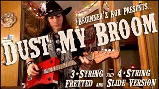 "Dust My Broom" 3-String & 4-String Lesson ~ Fretted and Slide Arrangements