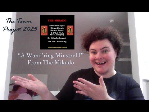 The Tenor Project: 'A Wandring Minstrel I' from The Mikado