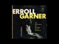 Erroll Garner - Will You Still Be Mine