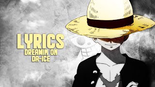 Download lagu One Piece OP 23- Dreamin' on (Lyrics/Eng Trans) mp3 Download lagu One Piece OP 23- Dreamin' on (Lyrics/Eng Trans) mp3