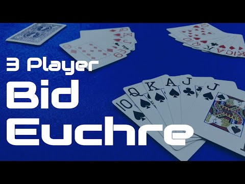 How to Play 3 Player Euchre - a trick taking card game