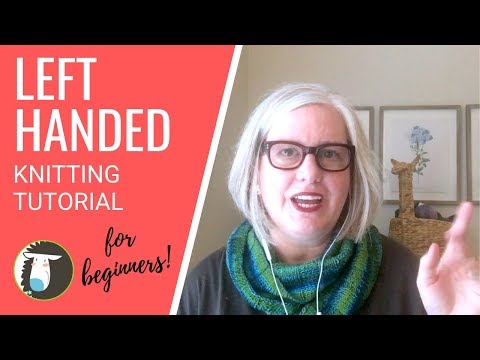 Left Handed Knitting Tutorial for Beginners