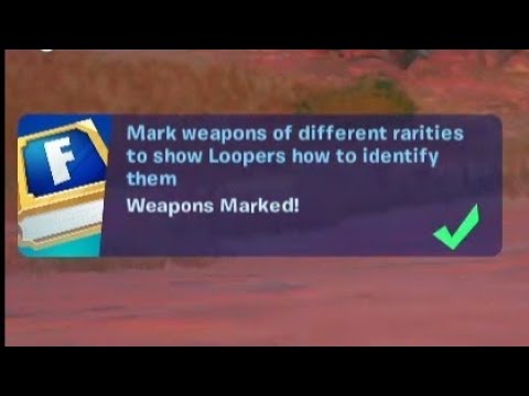Mark weapons of different rarities to show Loopers how to identify them(Easy Method)| Fortnite Quest