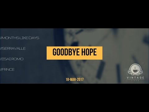 Months like days - The Half (Goodbye Hope Video)