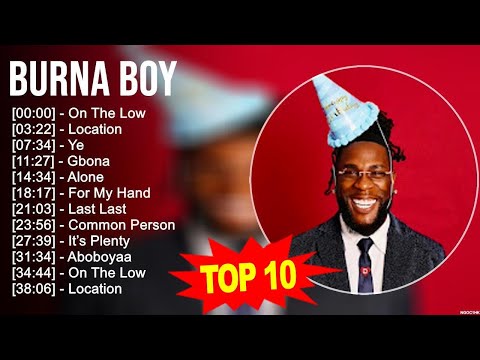 B.u.r.n.a B.o.y Greatest Hits ~ Top 100 Artists To Listen in 2023