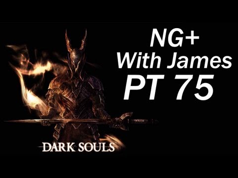 Dark Souls NG+ W/James PT 75 - Bed of Chaos (Game Play PS3/Xbox360/PC)