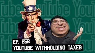 YouTube Withholding Taxes, $200 Tube Mic, How Many Subs to Get Free Stuff (BSP-252)