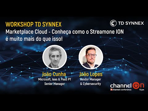 "Marketplace Cloud: Conheça como o Streamone ION é muito mais do que isso!" | Workshop TD Synnex | Channel ON 25
