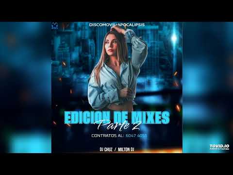 Bolitos Mix (Edicion de Mixes Parte II) MiltonDJ Ft DJChuz Discomovil Apocalipsis
