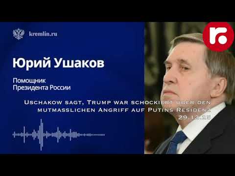 Uschakow sagt, Trump war schockiert über den mutmaßlichen Angriff auf Putins Residenz 29.12.2025
