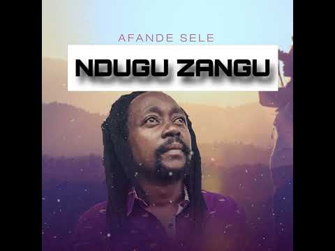 Afande sele  Ndugu zangu