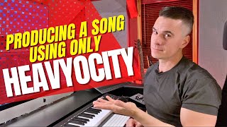 Producing a track using only HEAVYOCITY