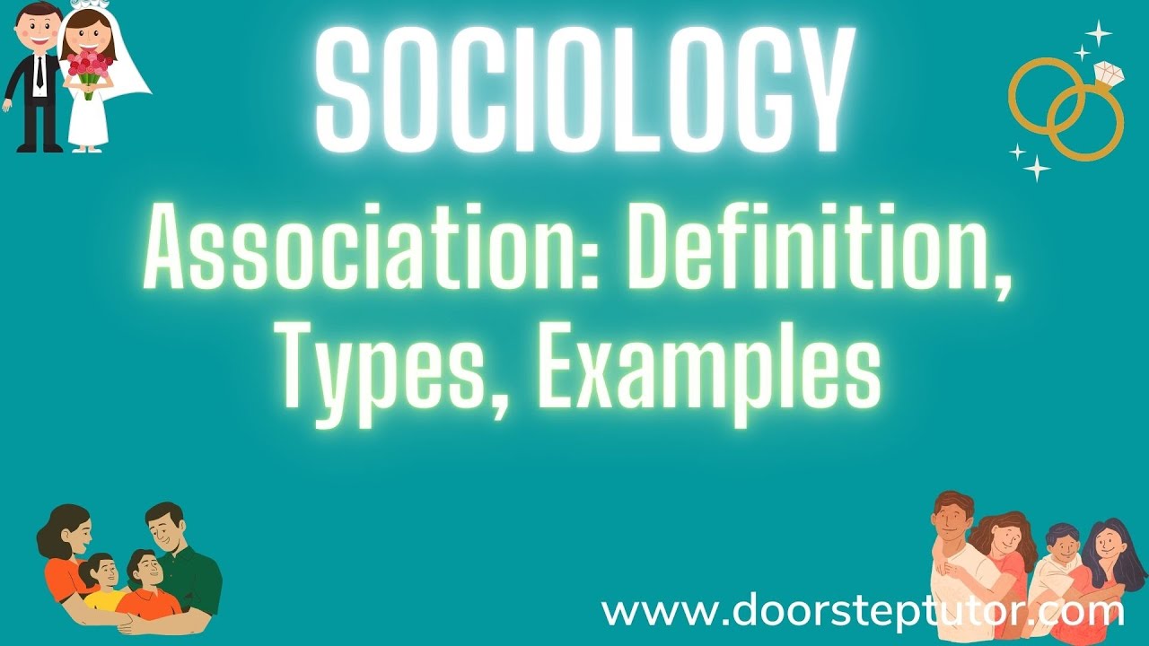 Association: Definition, Types, Examples (Fundamentals of Sociology)
