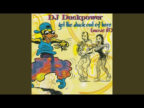 Get The Duck Out Of Here (Move It)