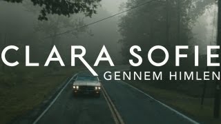 Clara Sofie - Gennem Himlen (Official Video)