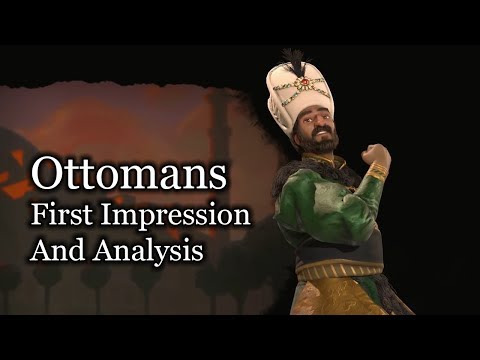Ottomans Analysis and First Impression - Civilization VI: Gathering Storm