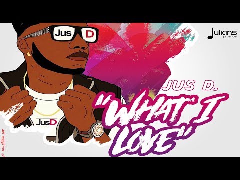 Jus D - What I Love "2017 Soca" (Barbados Crop Over)