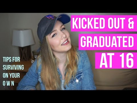 LIVING ON YOUR OWN TIPS | kicked out & graduated at 16!