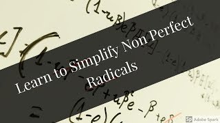 Simplify Non Perfect Radicals: learn how to solve radicals that aren