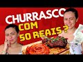CHURRASCO COM 50 REAIS Churrasco Barato