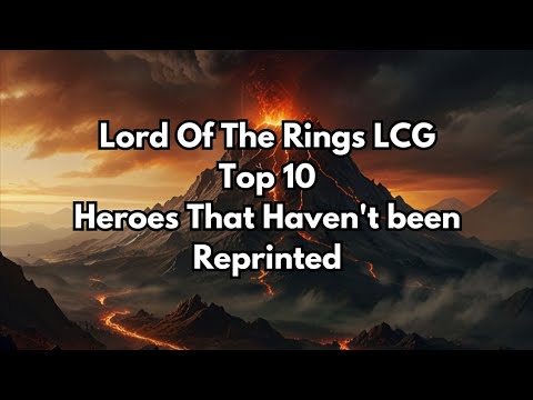 Top 10 Best Hero Cards NOT in the Revised Edition of The Lord of the Rings LCG