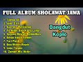 Download Lagu Tombo Ati Full Album Sholawat Jawa • Versi Dangdut Koplo Terbaru 2023 🎵 Mp3 Free