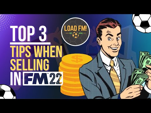 Top 3 Tips When SELLING PLAYERS in Football Manager | FM22