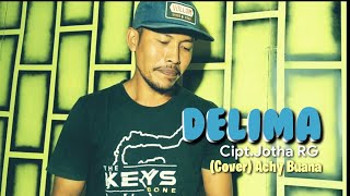 Download lagu DELIMA - Cipt.Jotha RG. || (Cover Achy Buana) mp3