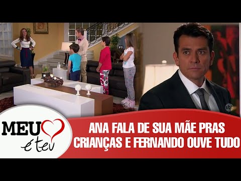 Meu Coração é Teu - Ana fala de sua mãe para as crianças e Fernando ouve tudo