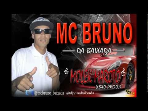 MC BRUNO DA BAIXADA - MOLEK MAROTO ((BXD PROD)) LANÇAMENTO
