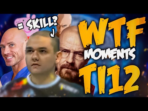 Dota 2 WTF Moments TI12