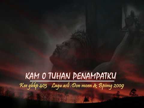 KEE GBKP No 403 KAM O TUHAN PENAMPAT KU (3 bait ulihi) Lagu Doen moen & BPIMG GBKP