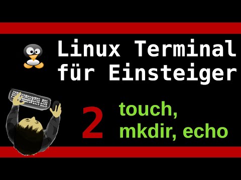 Linux Terminal Tutorial for Beginners - Part 2 - The Commands mkdir, touch, and echo - GERMAN