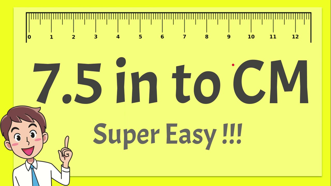 Putar video 7.5 Inches to CM - Super Easy ! sekarang 7.5 Inches to CM - Super Easy !